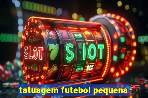 tatuagem futebol pequena